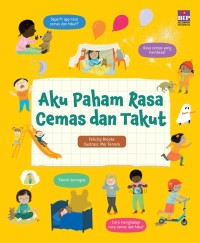 Image of Aku Paham Rasa Cemas dan Takut