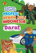 Asyiknya Mengenal Profesi & Hewan Asli Indonesia Darat