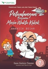 Image of Petualangan Bersama Mesin Waktu Kakek: Rahasia Besar