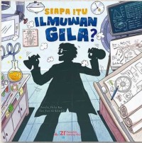 Image of Siapa Itu Ilmuwan Gila?