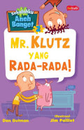 Sekolahku Aneh Banget 2 : Mr. Klutz Yang Rada-Rada
